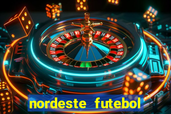 nordeste futebol vip net